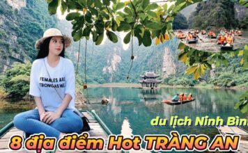 Khu Du Lịch Tràng An Ninh Bình TOP 8 Điểm Hot Khu Du Lịch Tràng An Ninh Bình